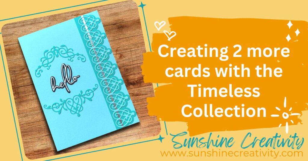 Two more easy cards made with the Spellbinders Timeless Collection