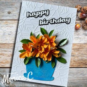 Using the Spellbinders Azalea and Garden Pot die set in flame with a blue pot