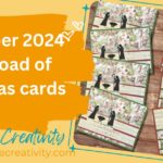 December 2024 Sheetload of Cards to create the final project for 2024