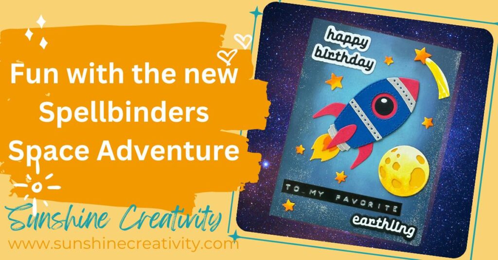 The Spellbinders Space Adventure collection for a birthday card