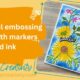 A summery card with the Spellbinders Wildly Beautiful embossing folder