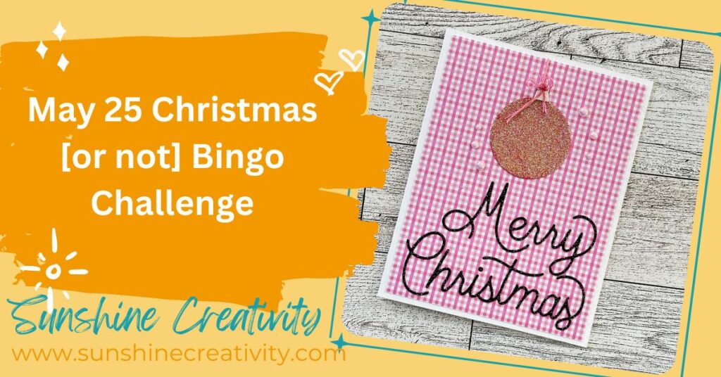The May 2025 Christmas [or not] Bingo Challenge