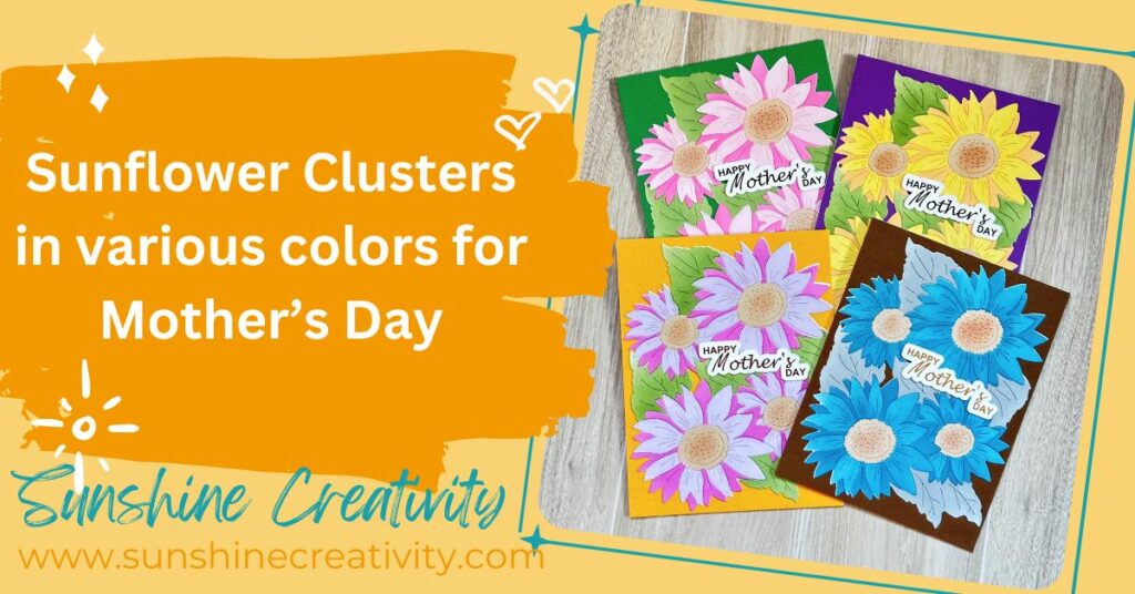 Sunflower Cluster die and stencil set used to create Mother's Day cards