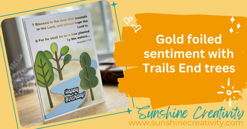 Using the Trails End trees for a simple birthday card